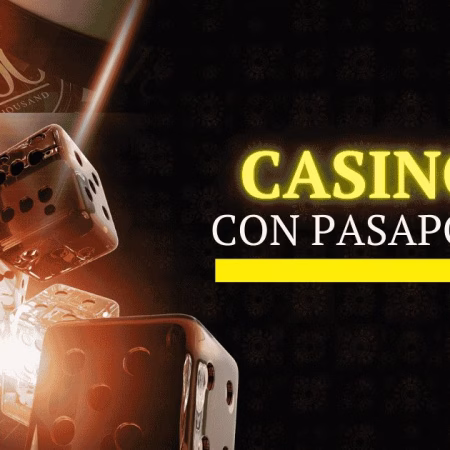 Los Mejores Casinos con Pasaporte en 2026